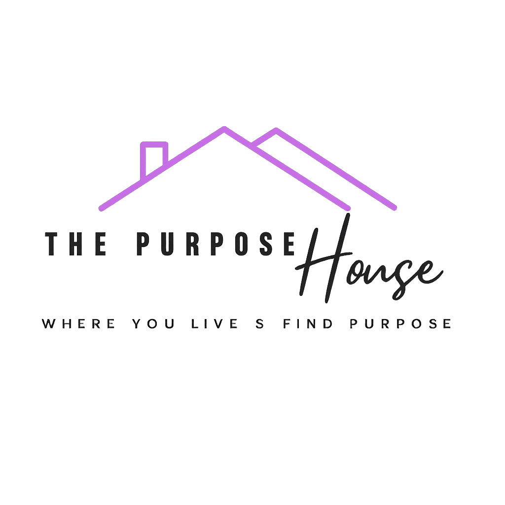 The Purpose House